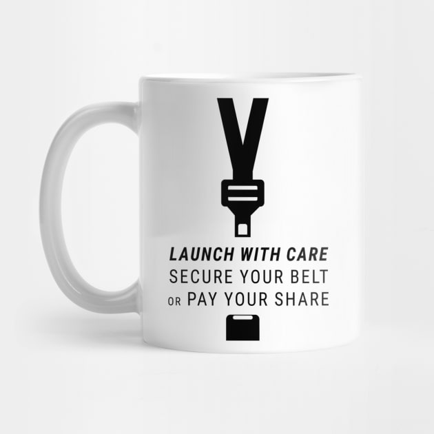 Secure your belt or pay your share by Morganmediacreations